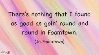 Phineas And Ferb - Foamtown Lyrics (HD + HQ)