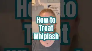 Whiplash Recovery: The Best Treatment Methods for FULL Recovery 