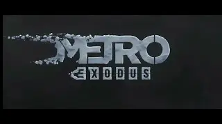 Metro Exodus PC Walkthrough Part 1