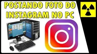 Como POSTAR  FOTO no INSTAGRAM usando o COMPUTADOR (SIMPLES é FÁCIL)