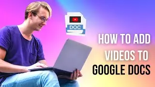 How to Add Images and Videos to Google Docs