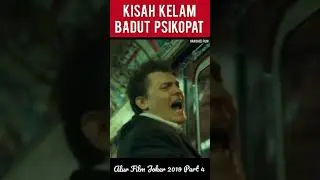 KISAH KELAM BADUT PSIKOPAT | ALUR FILM JOKER 2019 PART 4