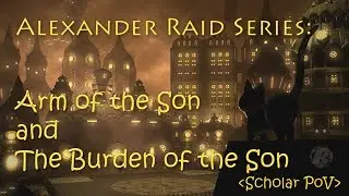FFXIV | Alexander 8 and 9