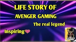 Life story of avenger gaming
