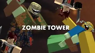 Roblox Zombie Tower