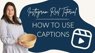 How to add captions to your Instagram Reels