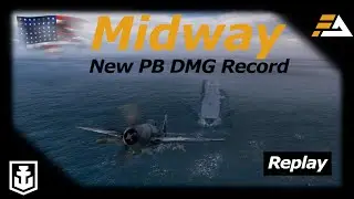 MIDWAY - New PB DMG Record | American Tier X Aircraft Carrier | World of Warships
