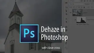 How to use Dehaze in Photoshop