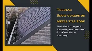 Tubular Snow Guards on Metal Roof
