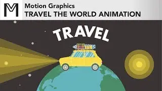 Motion Graphics - Travel The World Animation