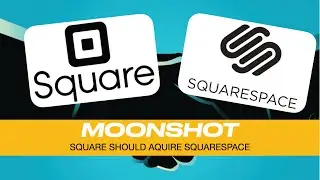 $SQ SHOULD AQUIRE $SQSP ! MOONSHOT ACQUISITION - Why Square Should Buy SquareSpace !