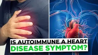 Autoimmune Conditions and Heart Disease