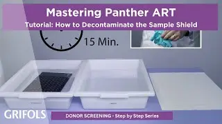 Mastering the Panther ART -  How to Decontaminate the Sample Shield