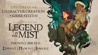 Legend In The Mist Kickstarter - Livestream #2 - Character Creation & System