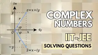 Master Complex Numbers: Crack PYQs for JEE Mains & Advanced