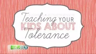 Teaching Your Children About Tolerant Talk