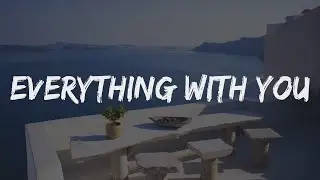 Lucas Estrada x Alex Alexander - Everything With You [Lyrics] 