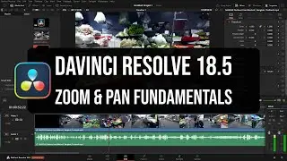 DaVinci Resolve 18.5 | Adding Zoom & Pan  [ Dynamic & Static Zooms ]