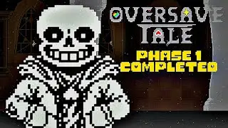 Oversave Tale Sans Remake PHASE 1 NORMAL MODE COMPLETED + Explanation/Guide