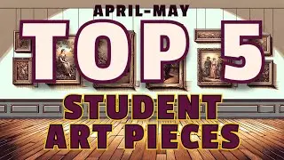Top 5 Drawings And Colorings // BY YOU // April - May