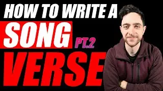 Lets Write a Song - Pt. 2 Verse