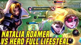 HARUS PUTAR OTAK NGADEPIN LAWAN FULL LIFESTEAL + COUNTER NATALIA‼️ MLBB