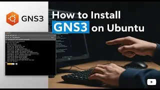 How to Install GNS3 on Ubuntu