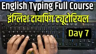 Day7- English Typing Full Course | English Typing | Free Typing Course By Arvind