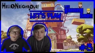 SA MAISON EST TROP GRANDE - ACT 3 - HELLO NEIGHBOR - LET'S PLAY #3 | LES GAMING BROS