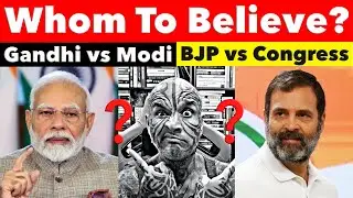 India: Congress vs BJP - Who Can You Trust? Modi vs Gandhi - Who Speaks The Truth? Video 7759