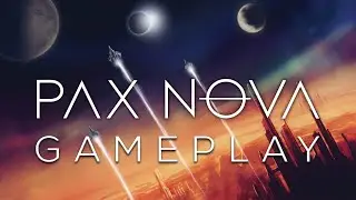 PAX NOVA ➤ НАУЧНО-ФАНТАСТИЧЕСКАЯ 4x СТРАТЕГИЯ ➤ Геймплей на Русском - 2021