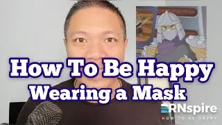 How To Be Happy Wearing a Mask