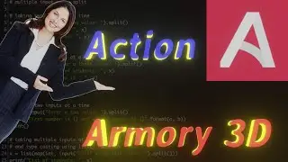 action nodes EXPLAINED- Armory 3D - beginner tutorial 