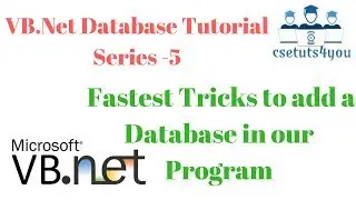 VB.Net Database Tutorial Series -5. Fastest tricks to add a database in our program