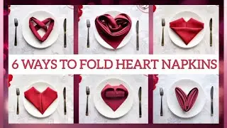 How to Fold Heart Napkins/6 Way Heart Fold/ Heart Napkin Folding DIY/ Romantic Day /Valentine's Day
