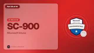 SC-900 EP 36: Microsoft Intune