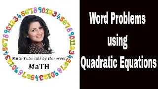 How to Solve Word Problems using Quadratic Equations?