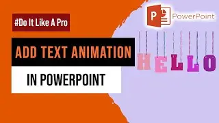 Add Text Animation In PowerPoint | Add Best Text Animation In PowerPoint