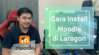 APA ITU MOODLE? CARA INSTALL MOODLE DI LOCALHOST LARAGON WINDOWS 11 | MOODLE TUTORIAL INDONESIA