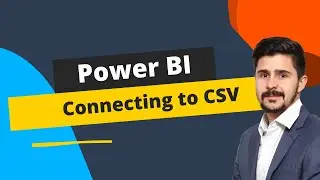 How to Connect to CSV Data in Power BI