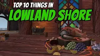 Top 10 Things in Lowland Shore