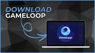 How to Install GameLoop on PC