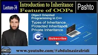 Lecture-34| Inheritance| Types of Inheritance| Protected and Private Inheritance in OOPs [Pashto]
