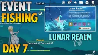 [ EVENT ] Fishing Lunar Realm Day 7 Genshin Impact