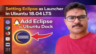 🐧 Setting Eclipse as Launcher in Ubuntu 18.04 LTS | Add Eclipse to Ubuntu Dock