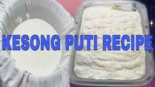 KESONG PUTI, KASILYO, KESILYO, QUESILLO, QUESEO, PANEER RECIPE WITH COMPLETE TAGALOG INSTRUCTION