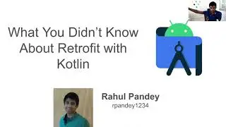 rahul pandey   what you didn’t know about retrofit with kotlin Original