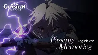 Passing Memories - Genshin Impact 4th Anniversary Theme (English ver.)