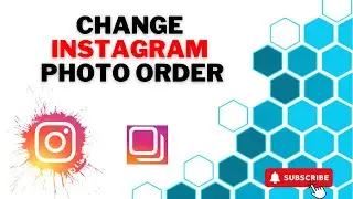 How To Change Instagram Photo Order After Posting