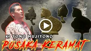 Pusaka Keramat Ki Yono Mujiyono Sang Raja Mistis
